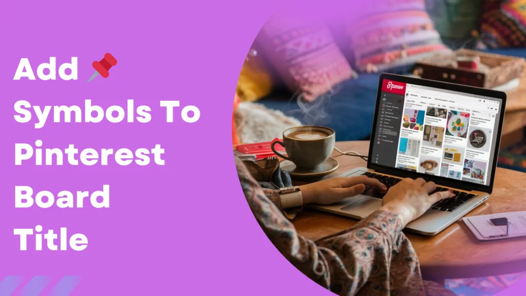 How To Put Symbols In Pinterest Board Title